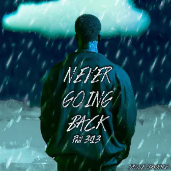 Never Going Back by Tyrone Crawford