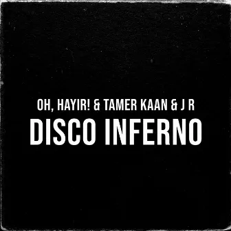 Disco Inferno by Tamer Kaan