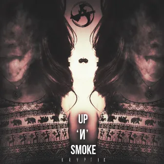 Up'n'Smoke by KryptiX