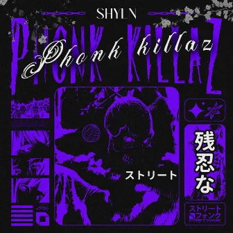 PHONK KILLAZ by SHYLN