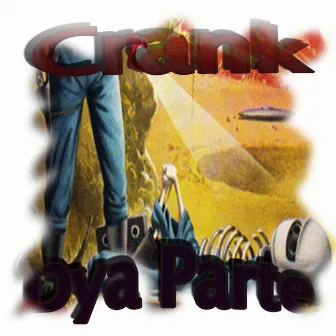 Crank by Dya Parte