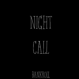 Night Call by Bankroll