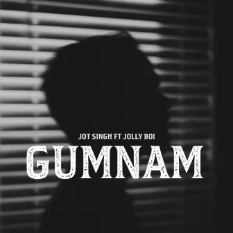 Gumnaam by JOLLY BOI