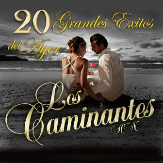 20 Grandes Exitos Del Ayer by Los Caminantes HN