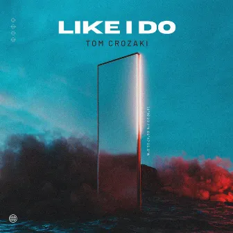 Like I Do by TOM CROZAKI