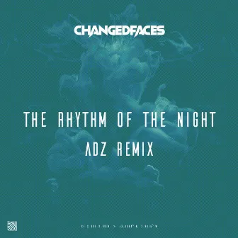 The Rhythm of the Night (Adz Remix) by Adz