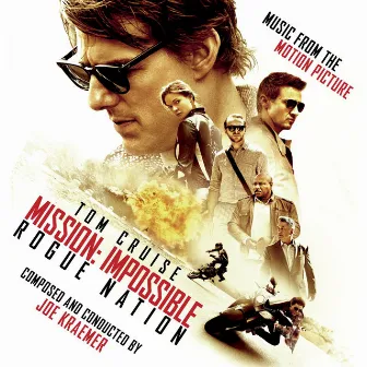 Mission: Impossible - Rogue Nation (Music from the Motion Picture) by Joe Kraemer