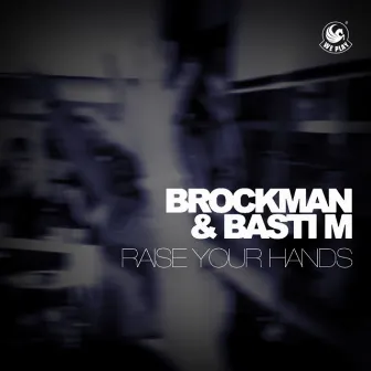 Raise Your Hands by Brockman