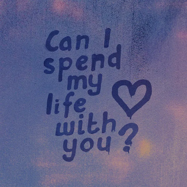 Spend My Life with You