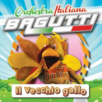 Il vecchio gallo by Orchestra Italiana Bagutti