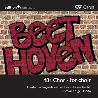 Beethoven für Chor by Deutscher Jugendkammerchor