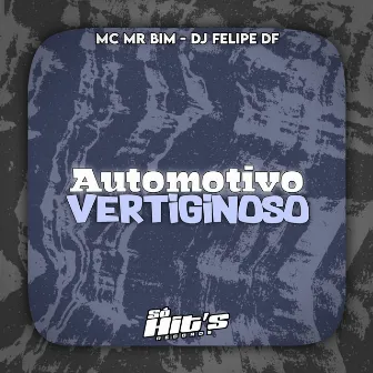 Automotivo Vertiginoso by DJ Felipe DF