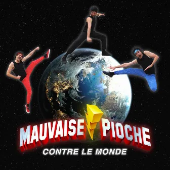 Contre le monde by Mauvaise Pioche