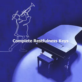 Complete Restfulness Keys by Piano Piano