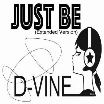 Just Be (Extended Version) by D-Vine