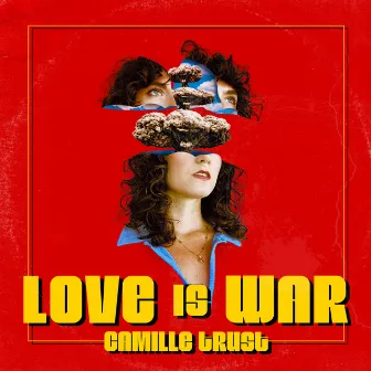 Love is War by Camille Trust