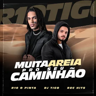 Muita Areia pro Seu Caminhão by Dj Tigo