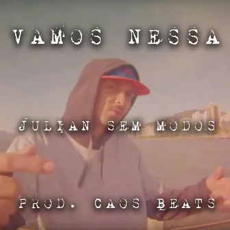 Vamos Nessa by Julian Sem Modos