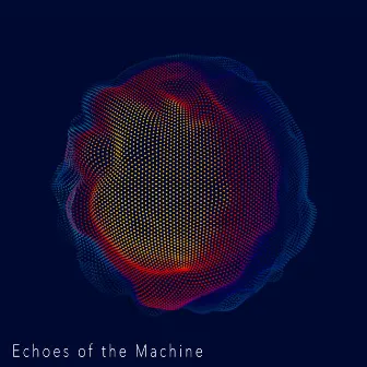 Echoes of the Machine by DJ Jappo