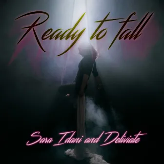 Ready to fall by Sara Idani