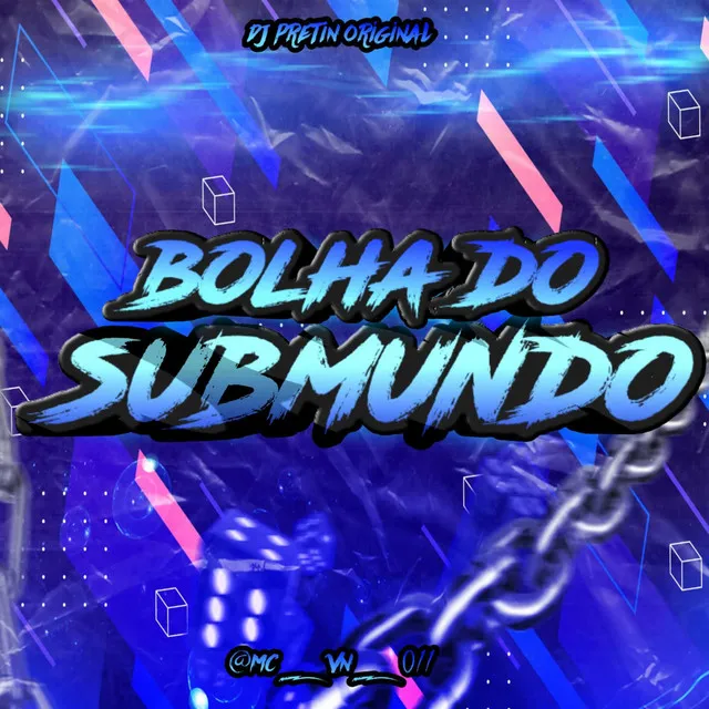 Bolha do Submundo 1.0