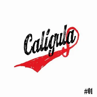 Calígula #1 by Calígula