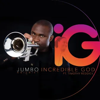 Incredible God by Jumbo Aniebiet