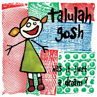 Was It Just a Dream? by Talulah Gosh