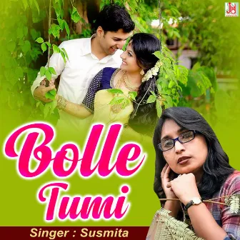 Bolle Tumi (Bengali) by Susmita