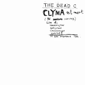 Clyma Est Mort / Tentative Power by The Dead C