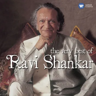 The Very Best of Ravi Shankar by Ravi Shankar