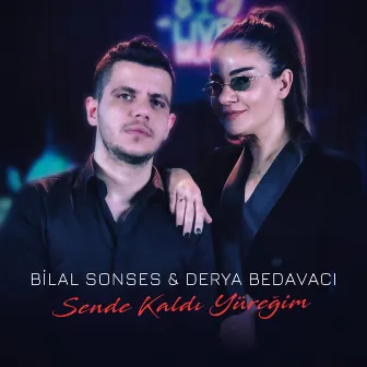 Sende Kaldı Yüreğim by Bilal Sonses