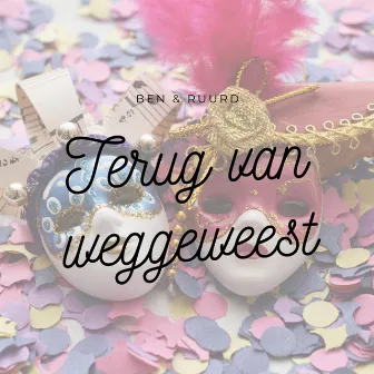 Terug van weggeweest by Ben & Ruurd