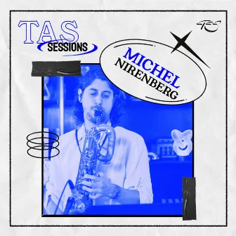 Michel Nirenberg Ao Vivo No TAS Sessions by Michel Nirenberg