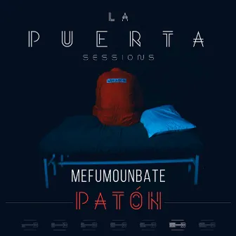 MEFUMOUNBATE (La Puerta Sessions) by Patón