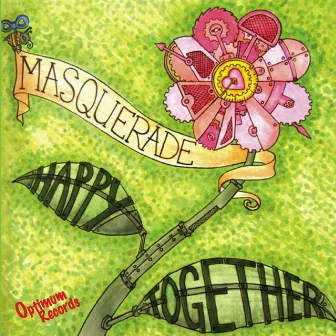 Happy Together by Masquerade