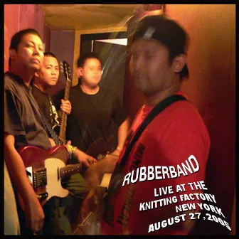 Live At the Knitting Factory New York by RubberBand