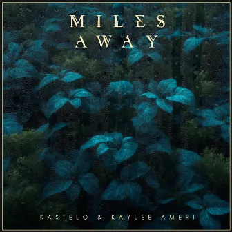 Miles Away (Taratata) by Kaylee Ameri