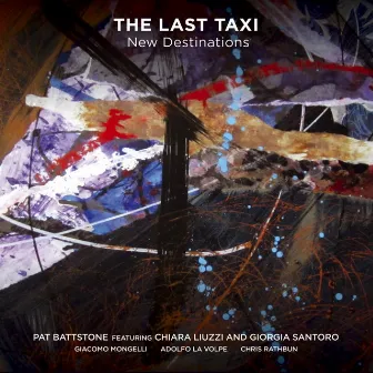 The Last Taxi: New Destinations by Pat Battstone