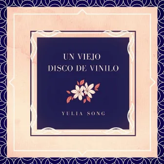 Un Viejo Disco de Vinilo by Yulia Song