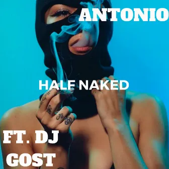 Half Naked by Antonio