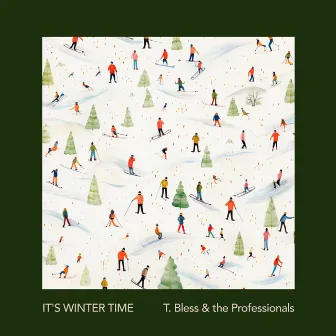 It's Winter Time by T. Bless & the Professionals