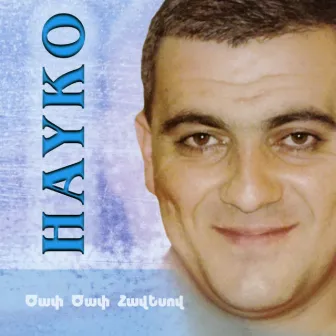 Tsap Tsap Havesov by Hayko (Spitakci) Ghevondyan