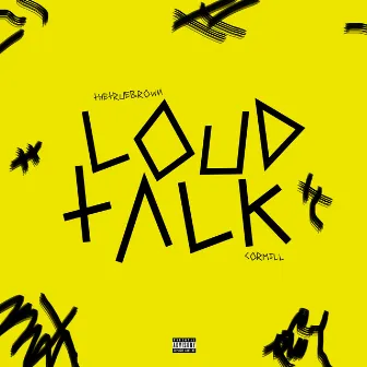 Loud Talk by TheTrueBrown