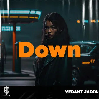 Down by Vedant Jadia