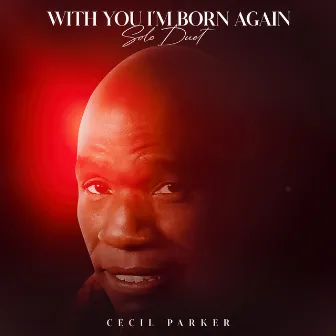 With You I'm Born Again by Cecil Parker