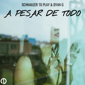 A Pesar De Todo by Schnauzer To Play