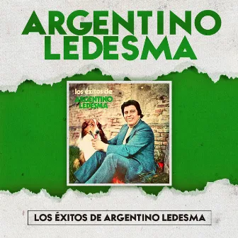 Los Éxitos de Argentino Ledesma by Argentino Ledesma