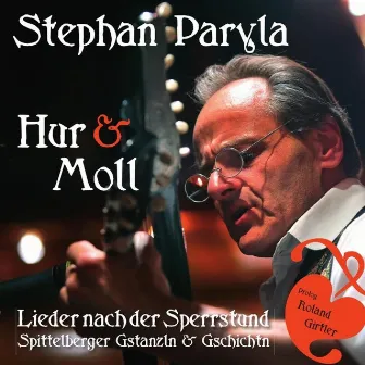 Hur & Moll - Lieder nach der Sperrstund by Stephan Paryla