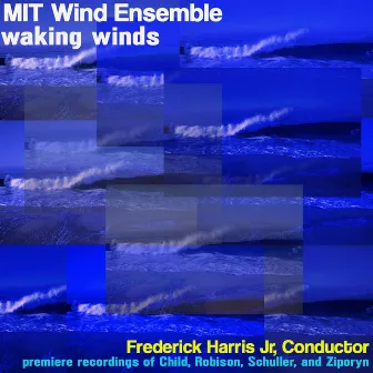 MIT Wind Ensemble: Waking Winds by Frederick Harris, Jr.